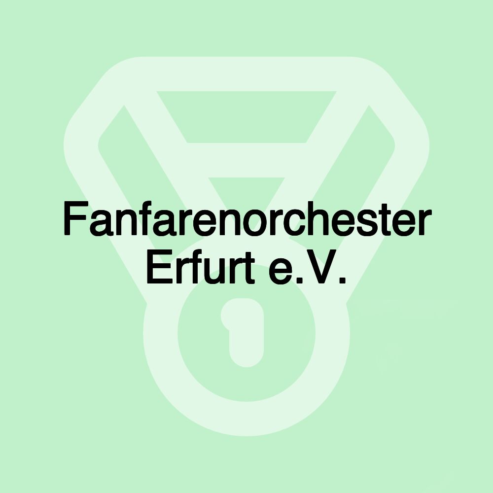 Fanfarenorchester Erfurt e.V.