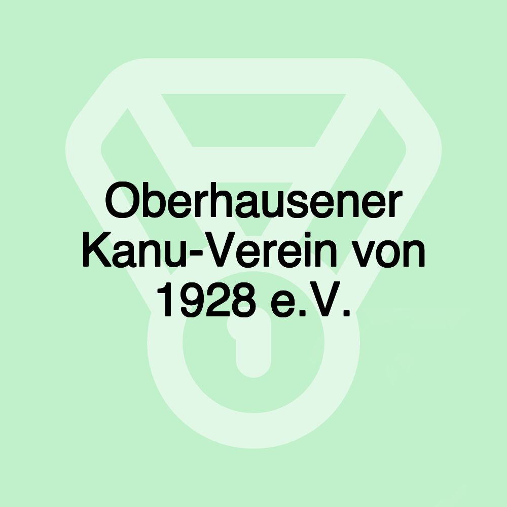 Oberhausener Kanu-Verein von 1928 e.V. Oberhausener Kanu-Verein von 1928 e.V.