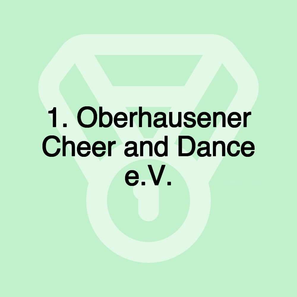 1. Oberhausener Cheer and Dance e.V.