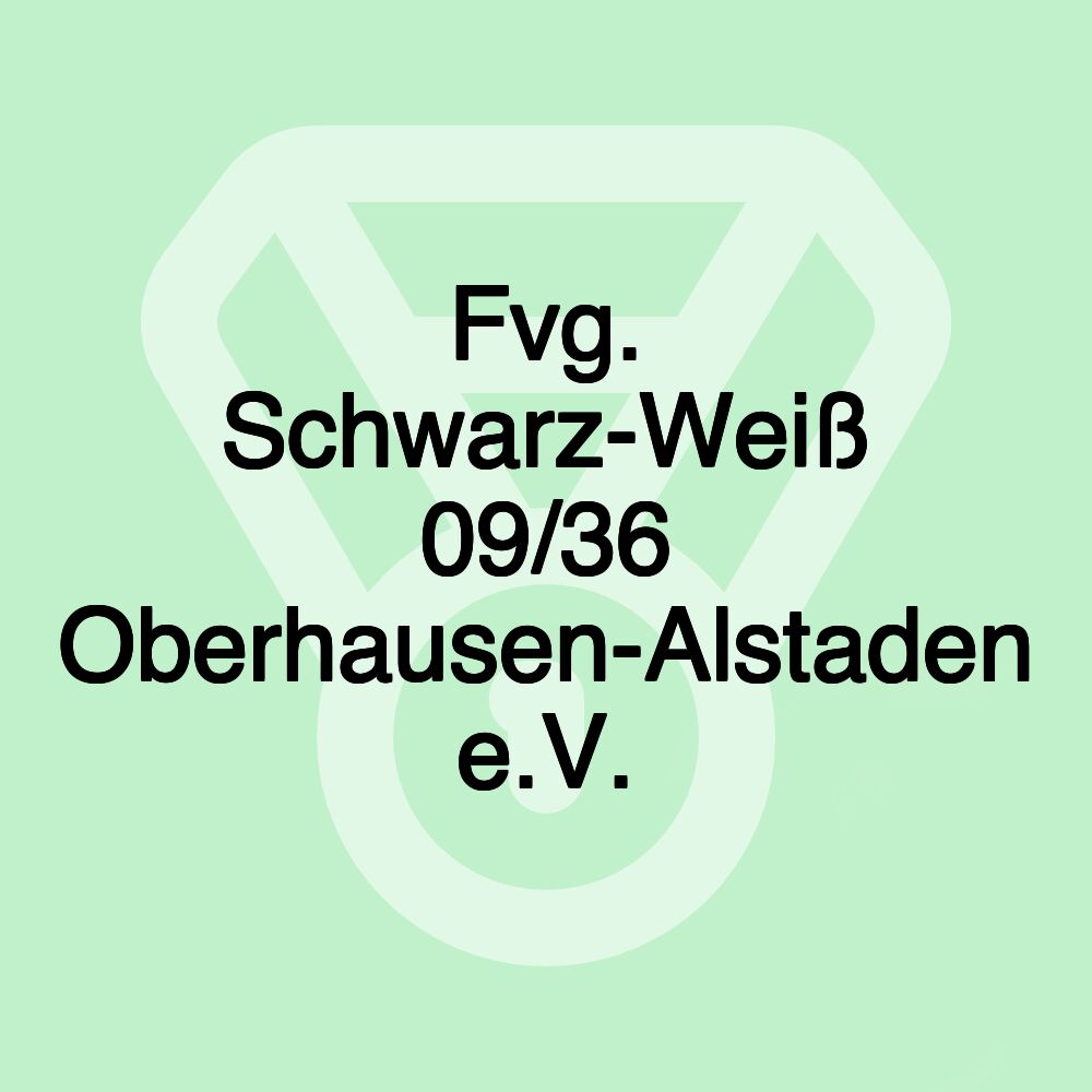 Fvg. Schwarz-Weiß 09/36 Oberhausen-Alstaden e.V.