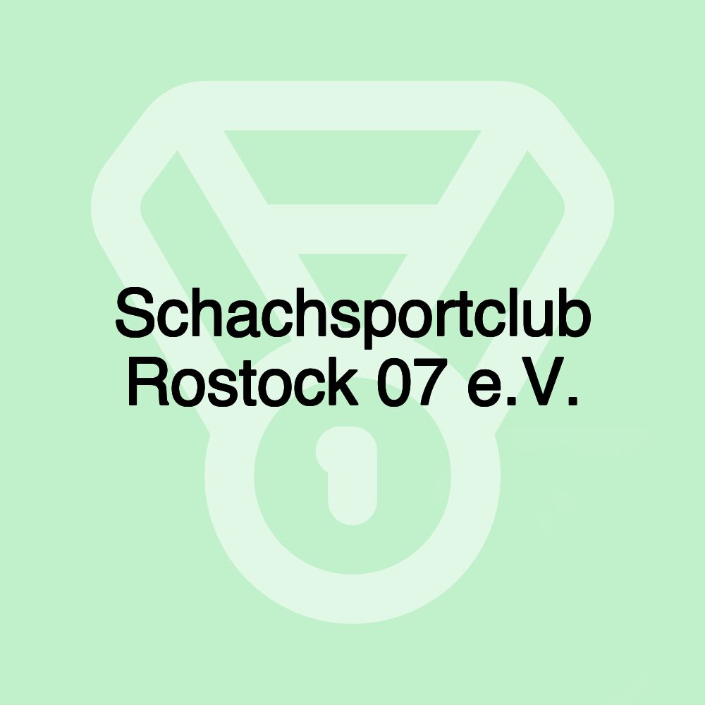 Schachsportclub Rostock 07 e.V. Schachsportclub Rostock 07 e.V.