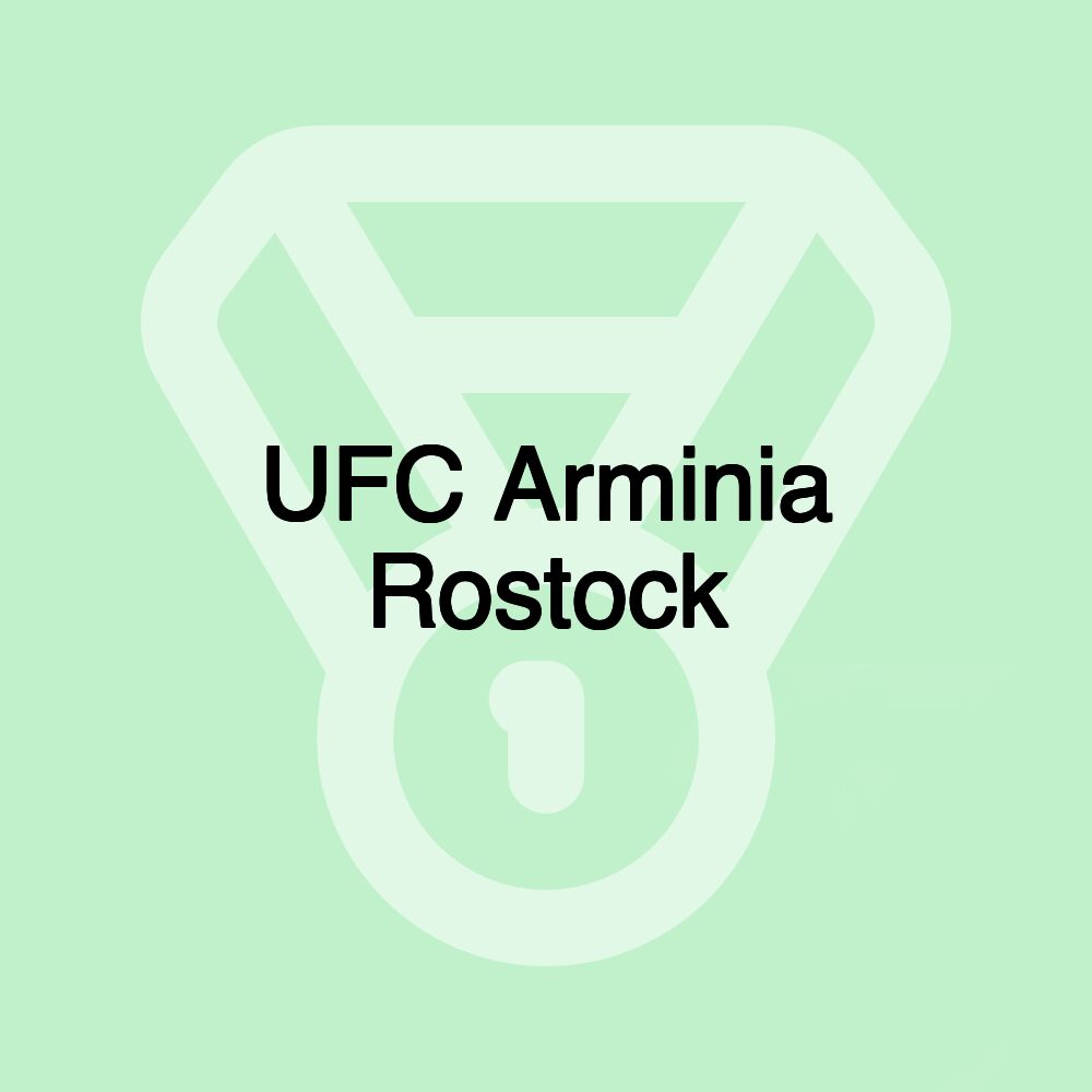 UFC Arminia Rostock UFC Arminia Rostock
