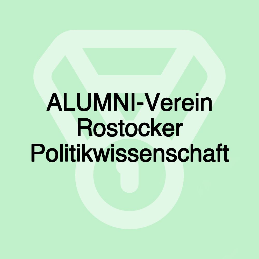 ALUMNI-Verein Rostocker Politikwissenschaft