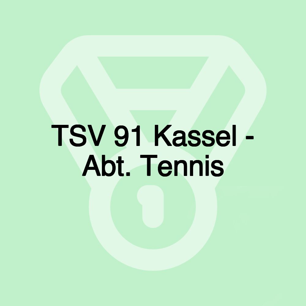 TSV 91 Kassel - Abt. Tennis TSV 91 Kassel - Abt. Tennis