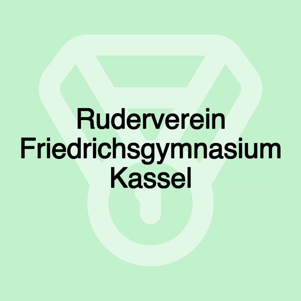 Ruderverein Friedrichsgymnasium Kassel