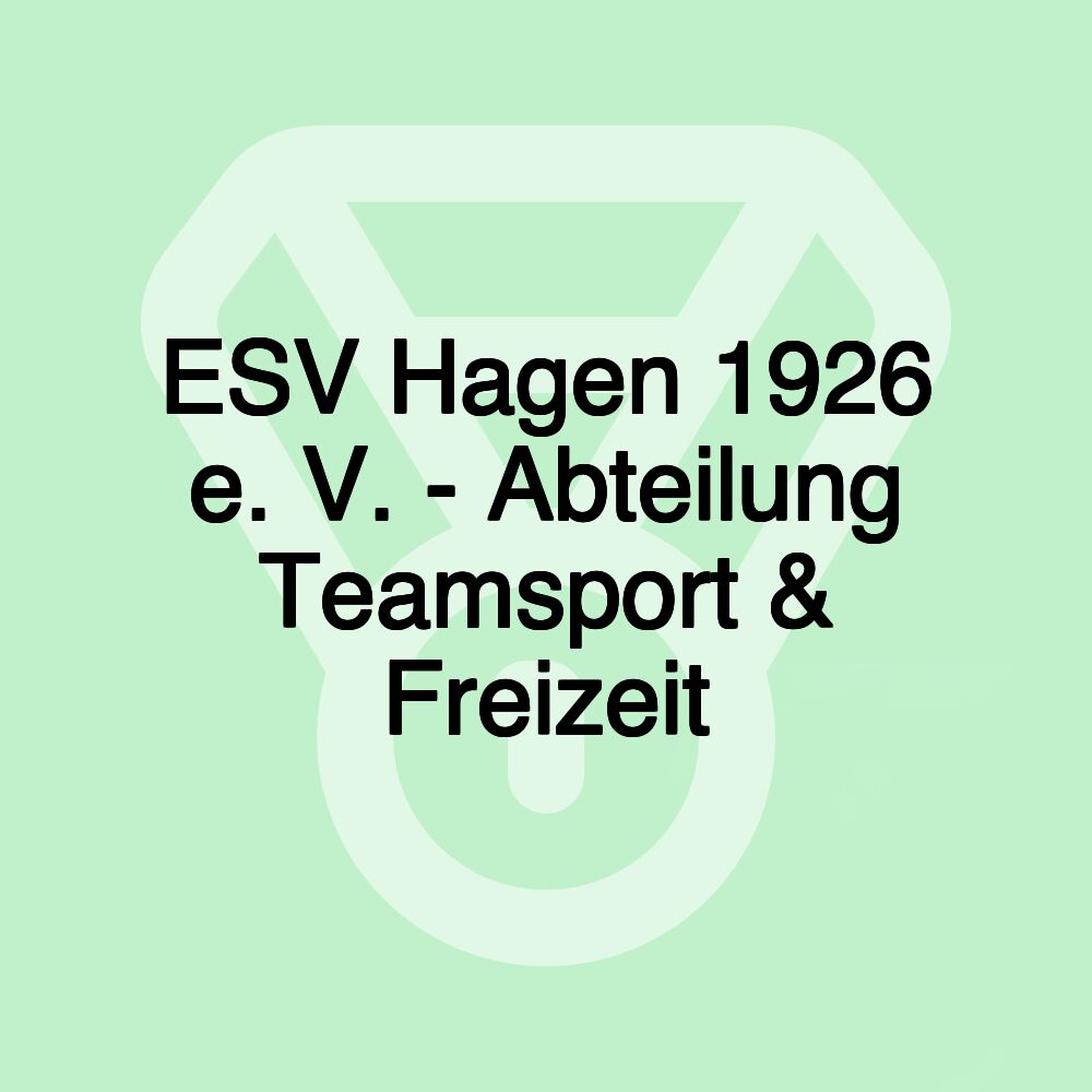 ESV Hagen 1926 e. V. - Abteilung Teamsport & Freizeit
