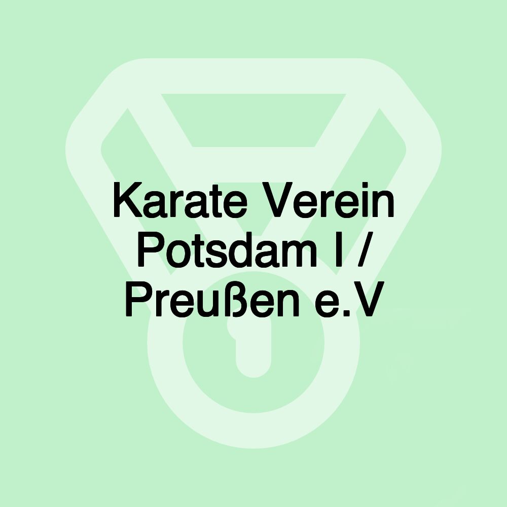 Karate Verein Potsdam I / Preußen e.V