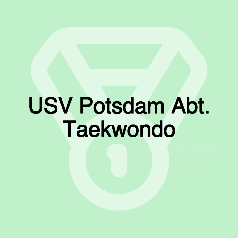 USV Potsdam Abt. Taekwondo USV Potsdam Abt. Taekwondo