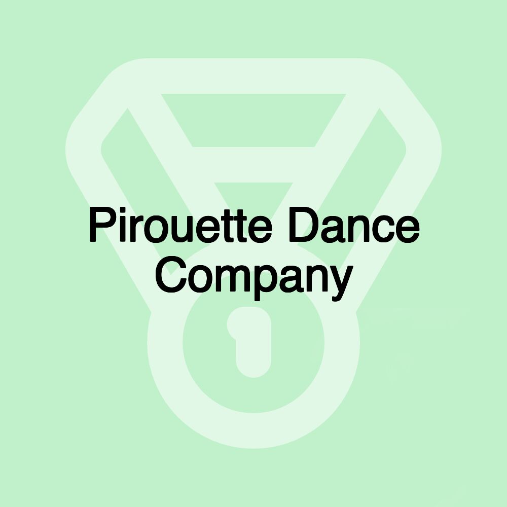 Pirouette Dance Company Pirouette Dance Company
