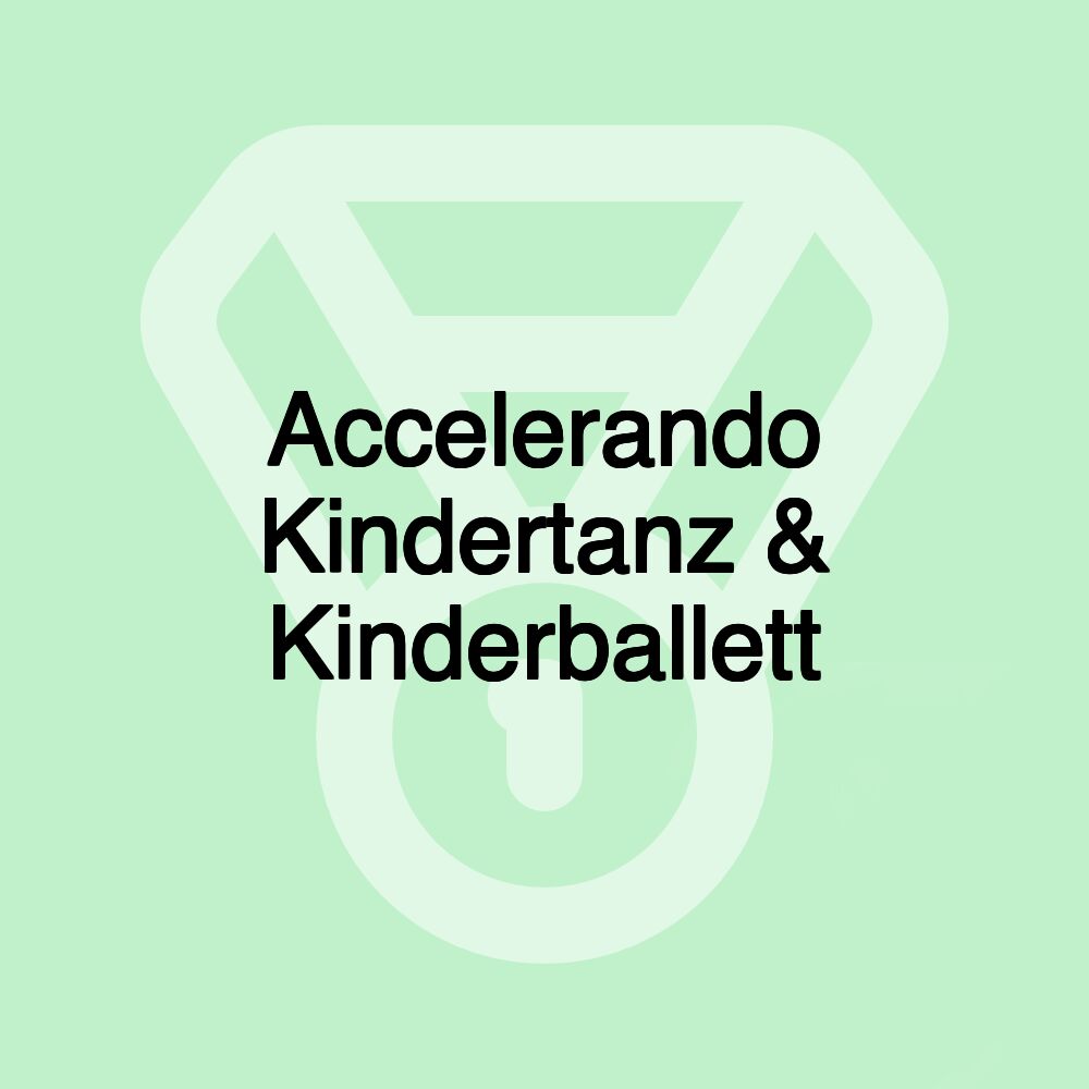 Accelerando Kindertanz & Kinderballett