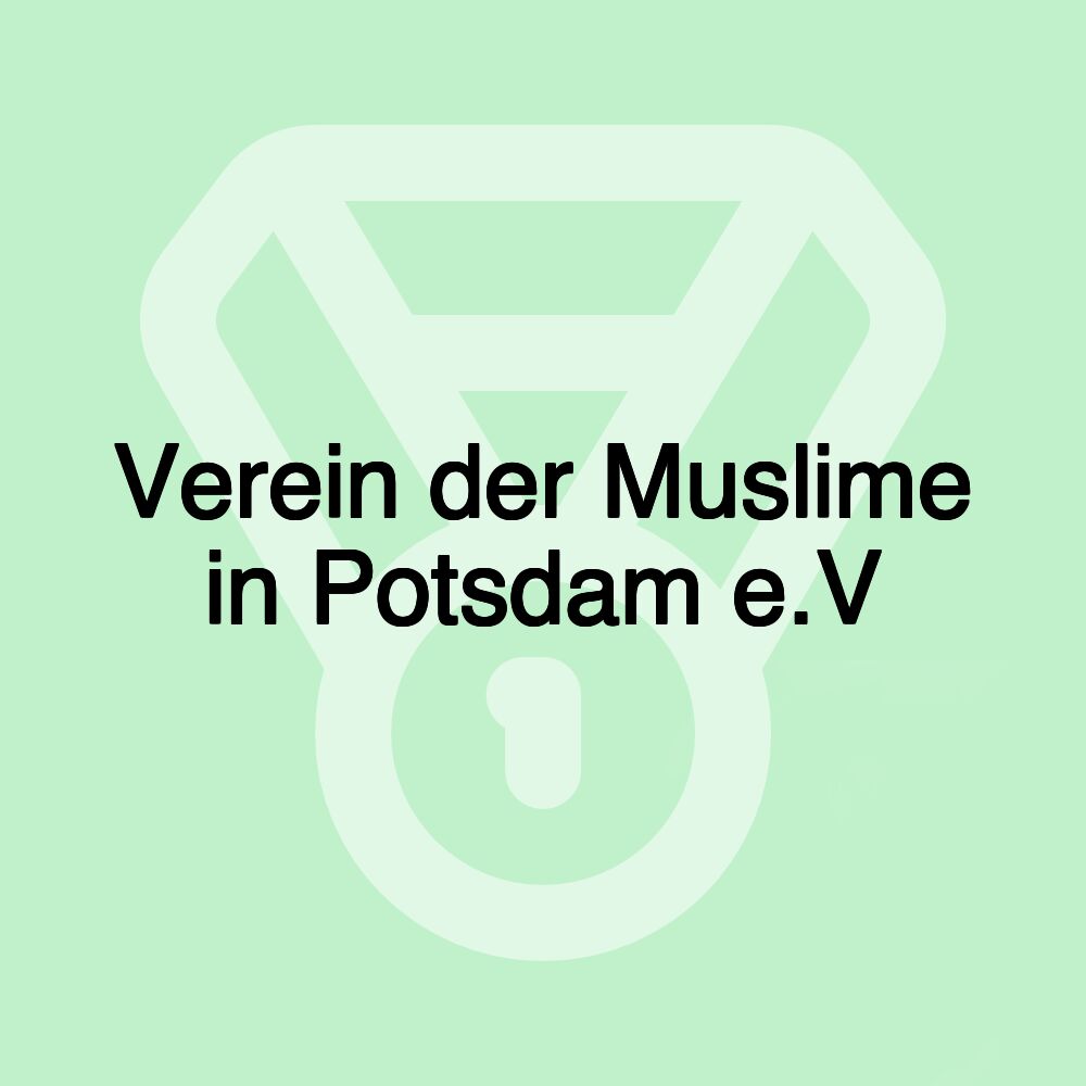 Verein der Muslime in Potsdam e.V