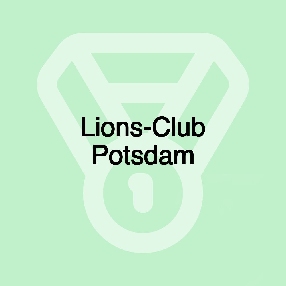 Lions-Club Potsdam Lions-Club Potsdam