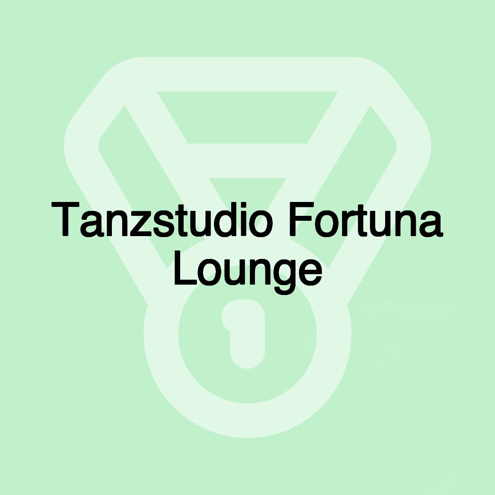Tanzstudio Fortuna Lounge
