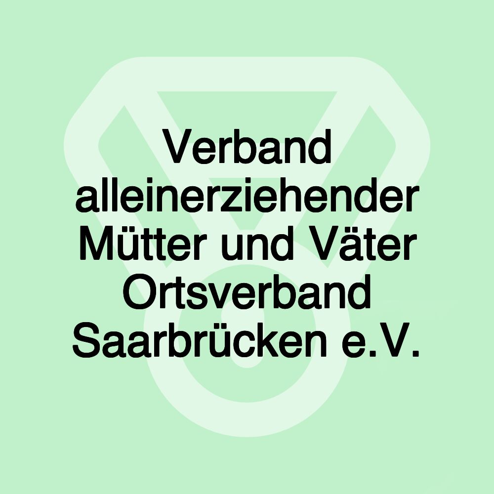 Verband alleinerziehender Mütter und Väter Ortsverband Saarbrücken e.V.