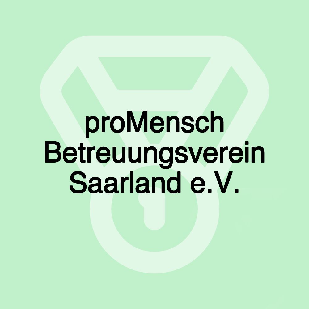 proMensch Betreuungsverein Saarland e.V.