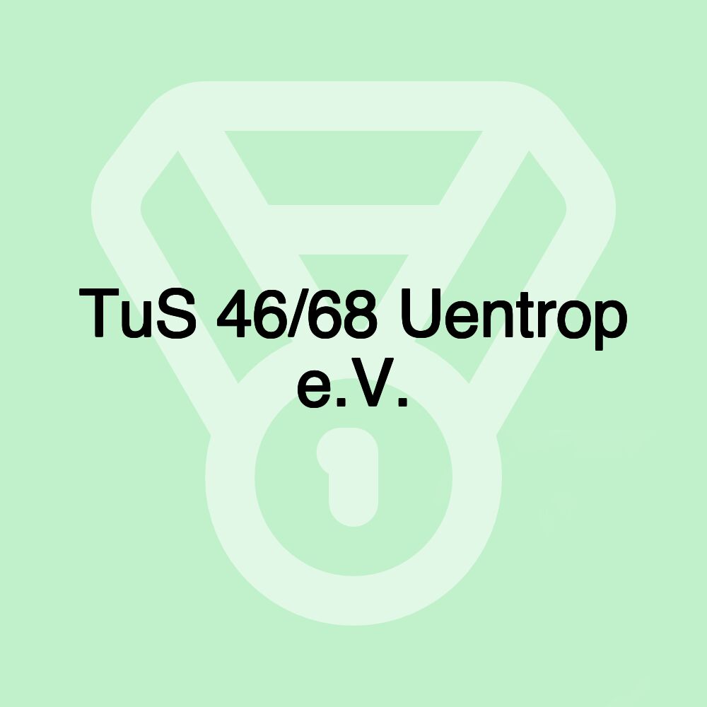 TuS 46/68 Uentrop e.V. TuS 46/68 Uentrop e.V.