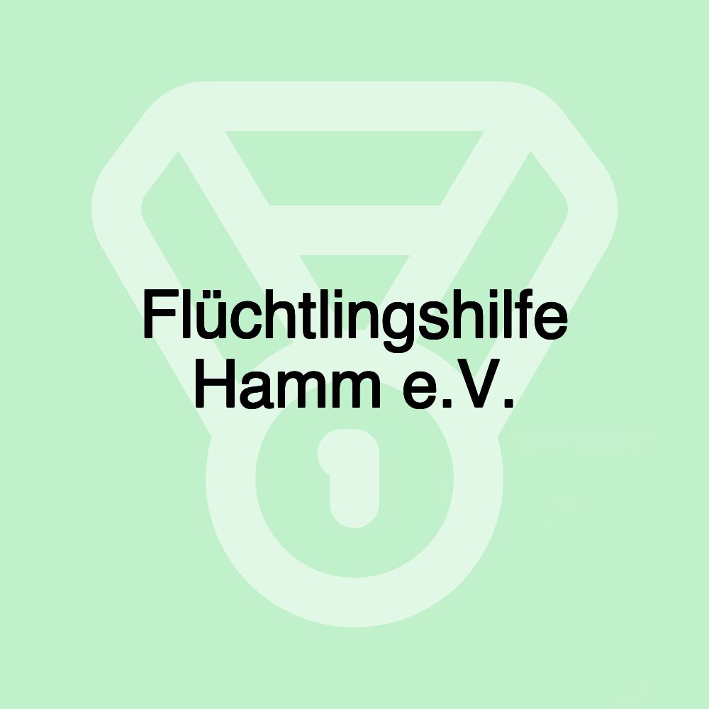 Flüchtlingshilfe Hamm e.V. Flüchtlingshilfe Hamm e.V.