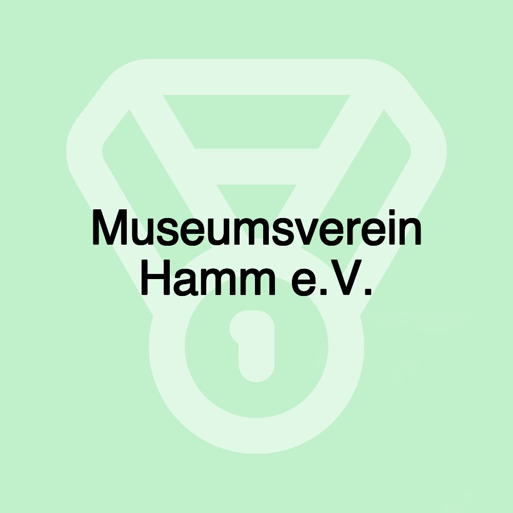 Museumsverein Hamm e.V. Museumsverein Hamm e.V.