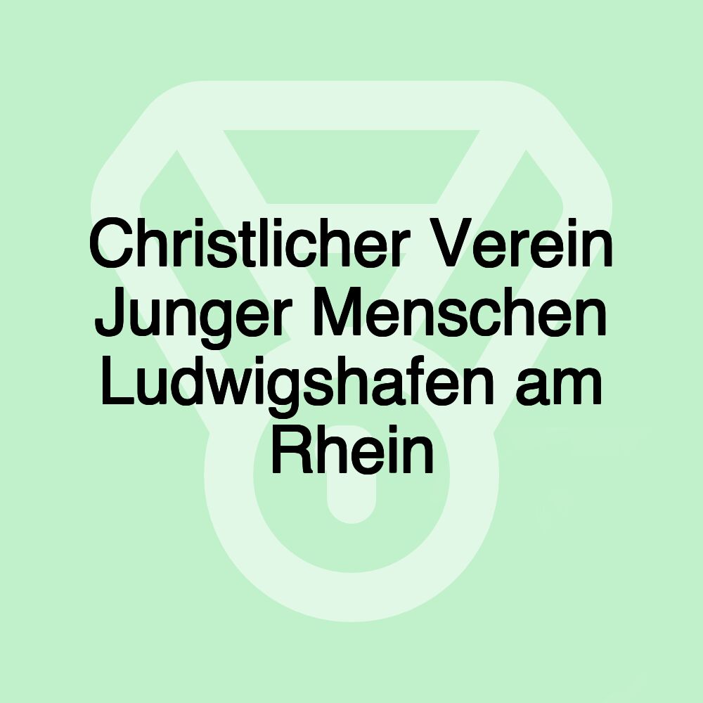 Christlicher Verein Junger Menschen Ludwigshafen am Rhein