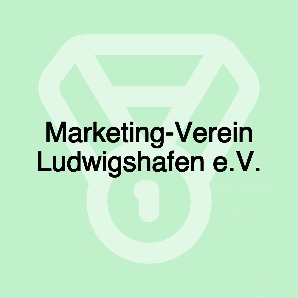 Marketing-Verein Ludwigshafen e.V.