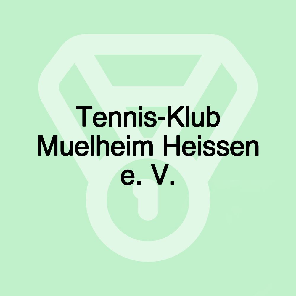 Tennis-Klub Muelheim Heissen e. V. Tennis-Klub Muelheim Heissen e. V.
