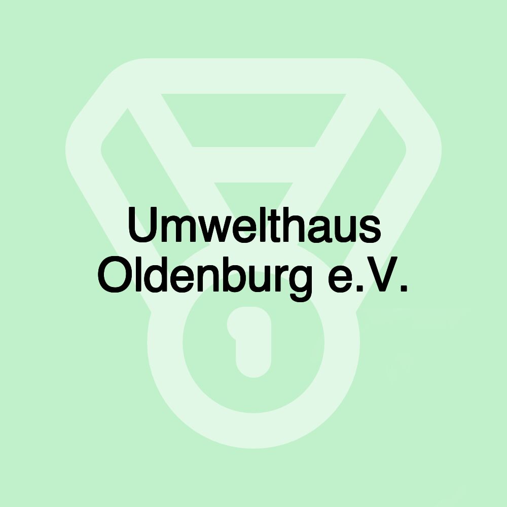 Umwelthaus Oldenburg e.V.