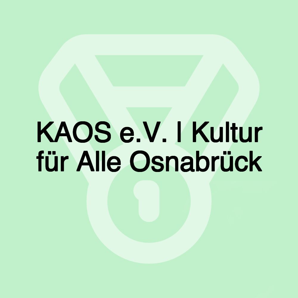 KAOS e.V. | Kultur für Alle Osnabrück