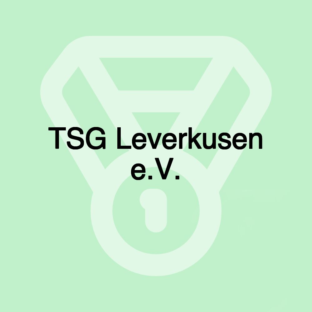 TSG Leverkusen e.V. TSG Leverkusen e.V.