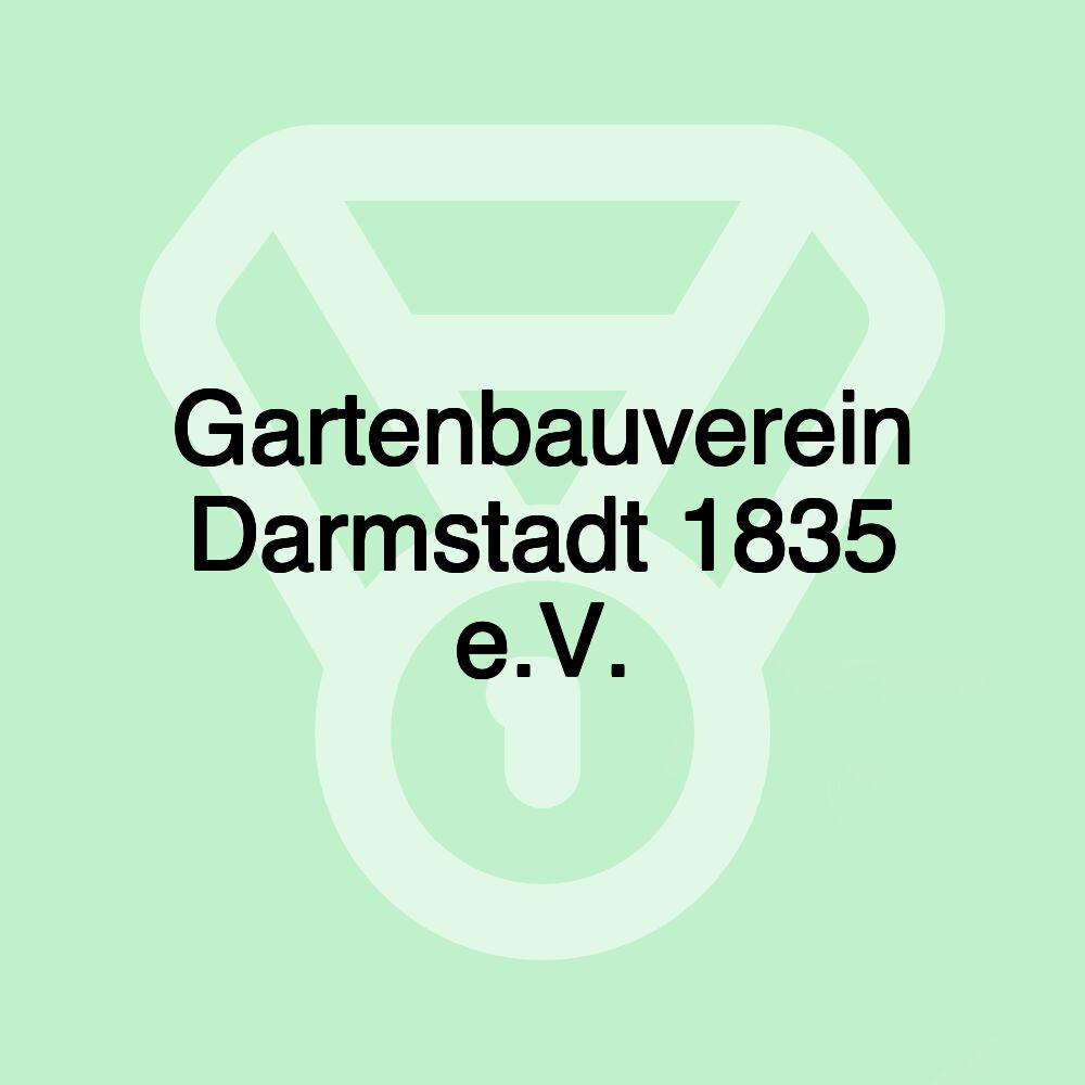 Gartenbauverein Darmstadt 1835 e.V. Gartenbauverein Darmstadt 1835 e.V.