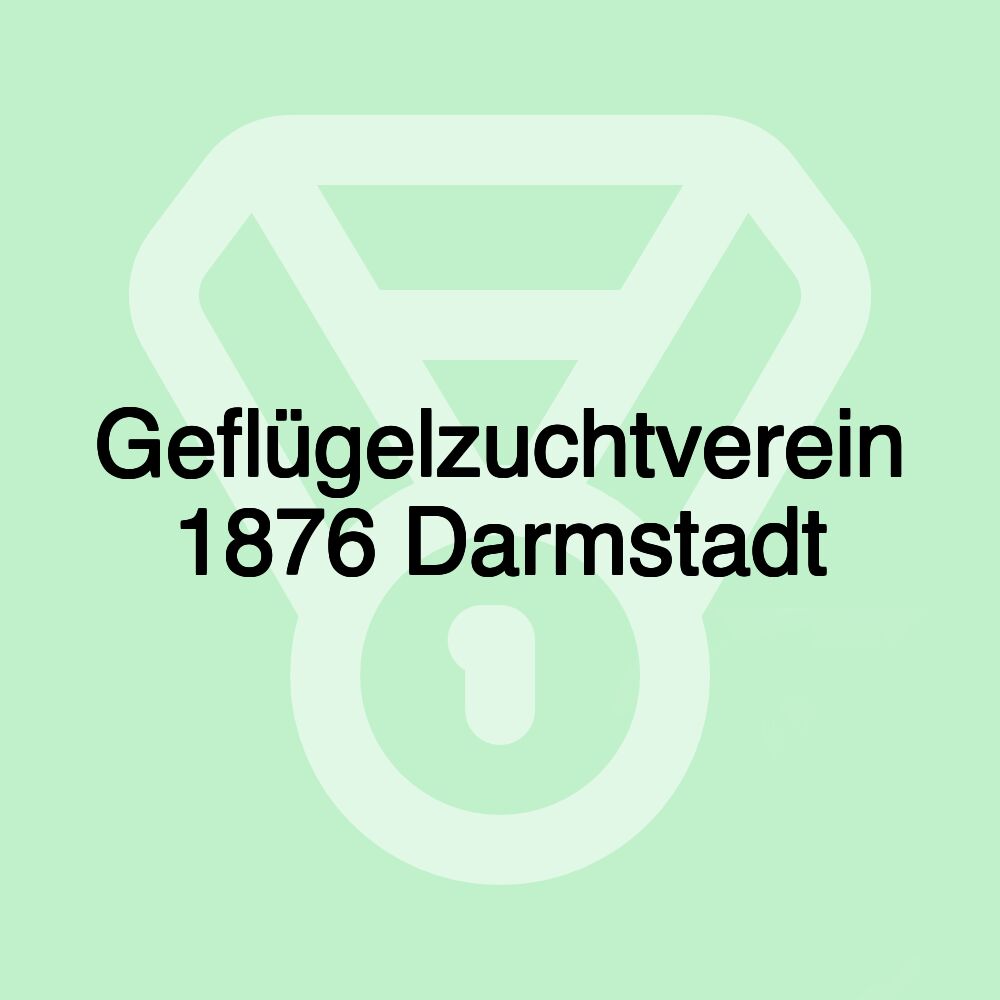 Geflügelzuchtverein 1876 Darmstadt Geflügelzuchtverein 1876 Darmstadt