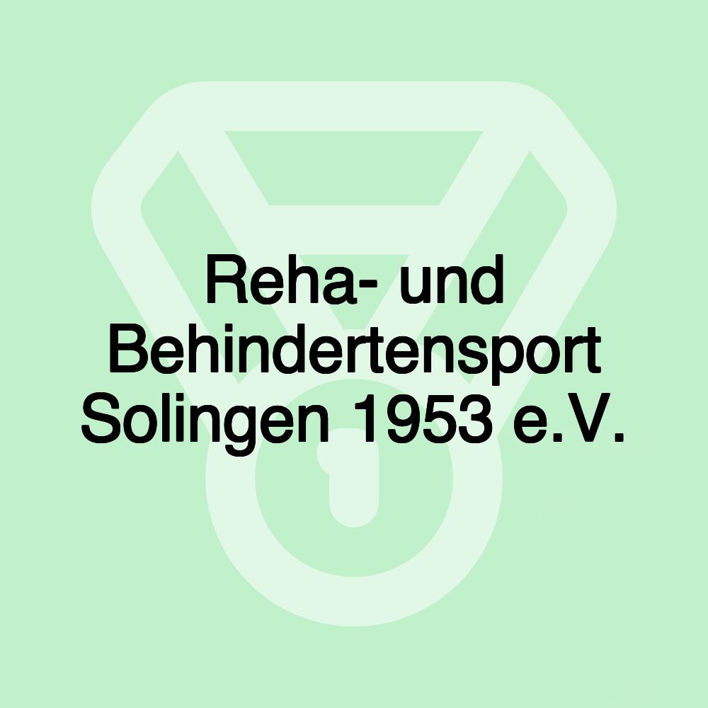 Reha- und Behindertensport Solingen 1953 e.V. Reha- und Behindertensport Solingen 1953 e.V.