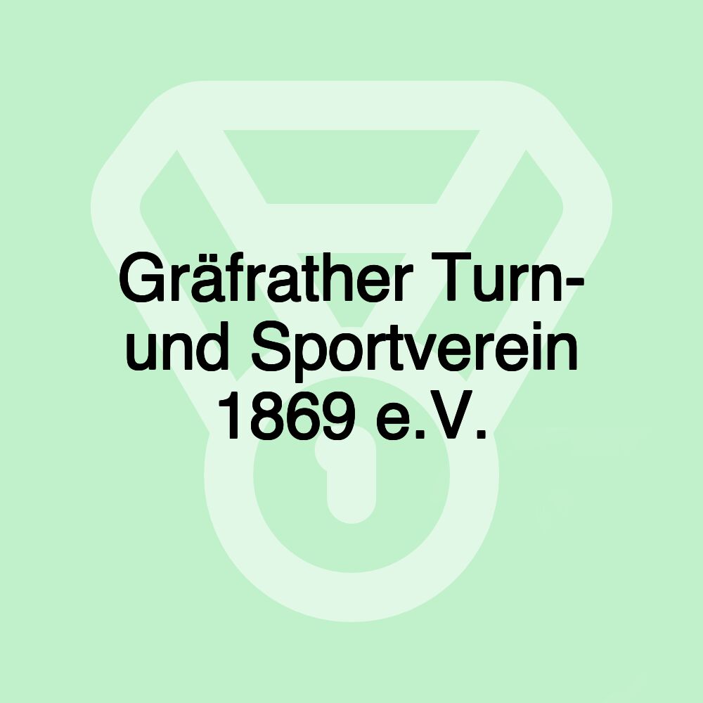 Gräfrather Turn- und Sportverein 1869 e.V. Gräfrather Turn- und Sportverein 1869 e.V.