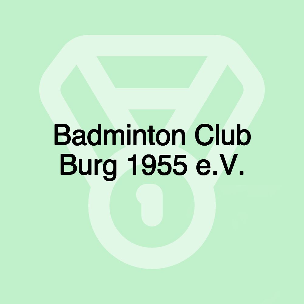 Badminton Club Burg 1955 e.V.