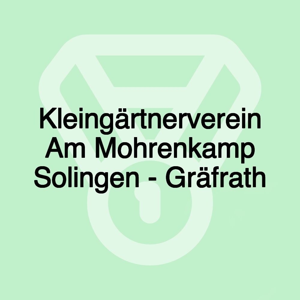Kleingärtnerverein Am Mohrenkamp Solingen - Gräfrath