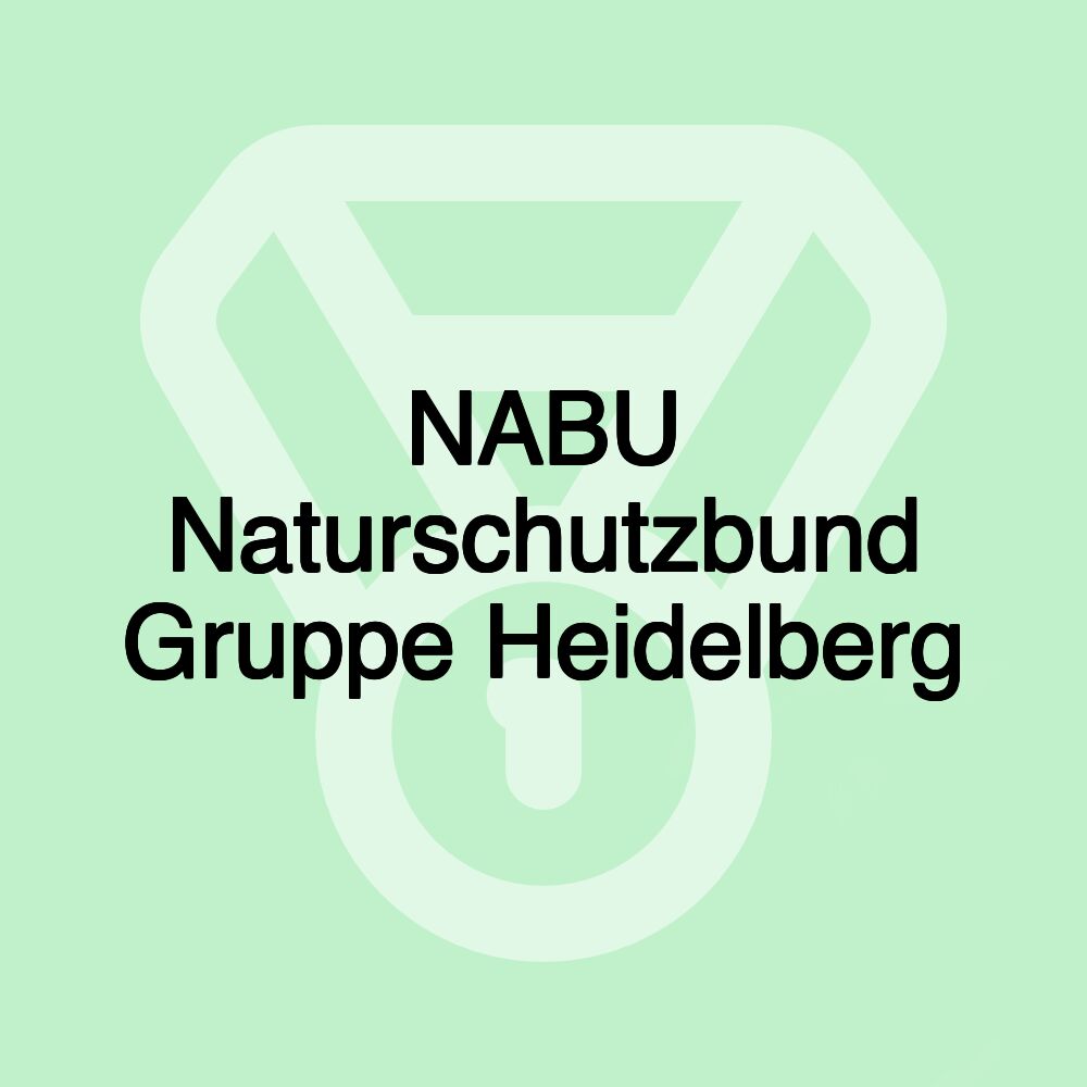 NABU Naturschutzbund Gruppe Heidelberg NABU Naturschutzbund Gruppe Heidelberg