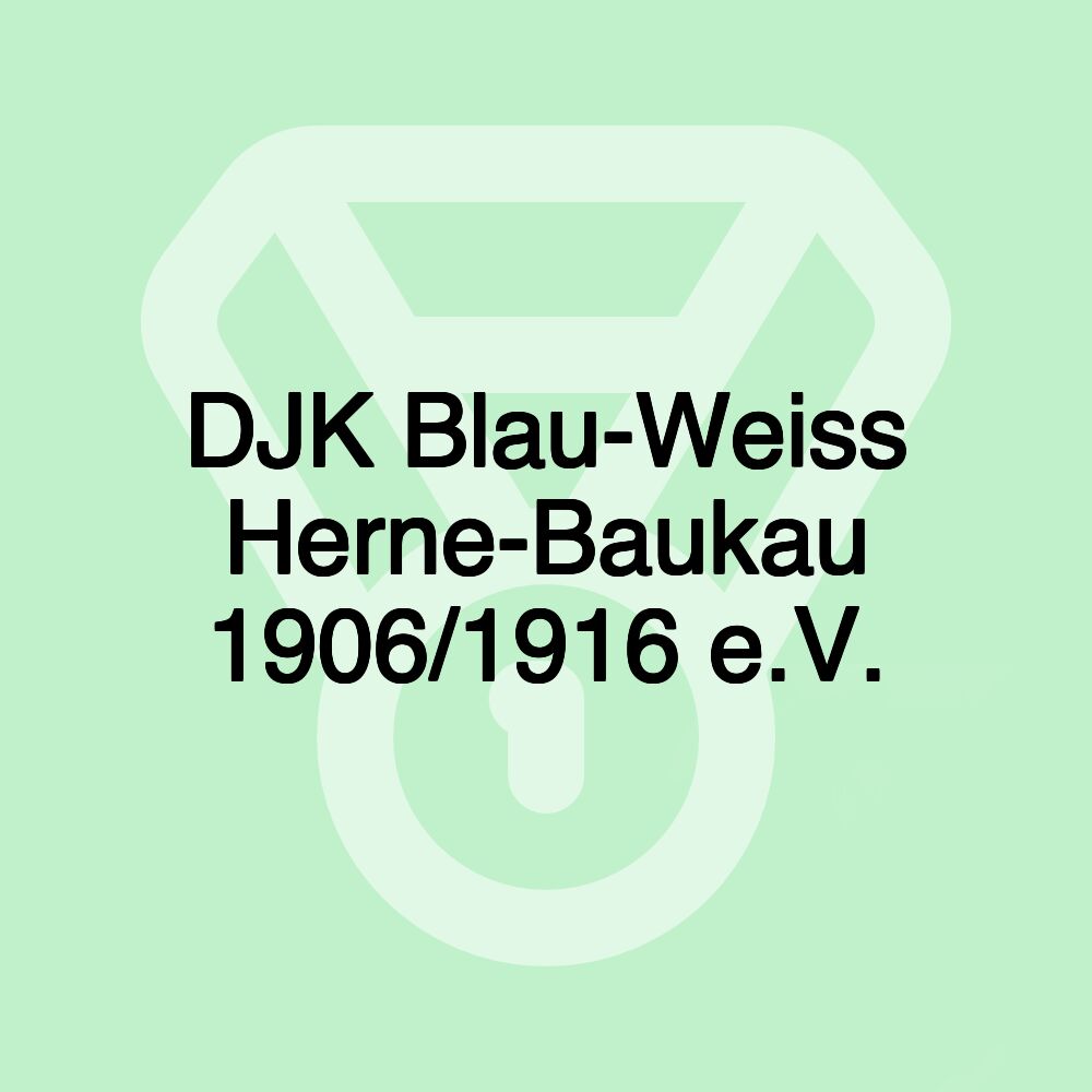 DJK Blau-Weiss Herne-Baukau 1906/1916 e.V. DJK Blau-Weiss Herne-Baukau 1906/1916 e.V.