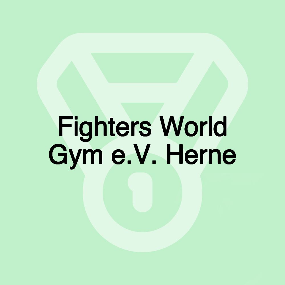 Fighters World Gym e.V. Herne