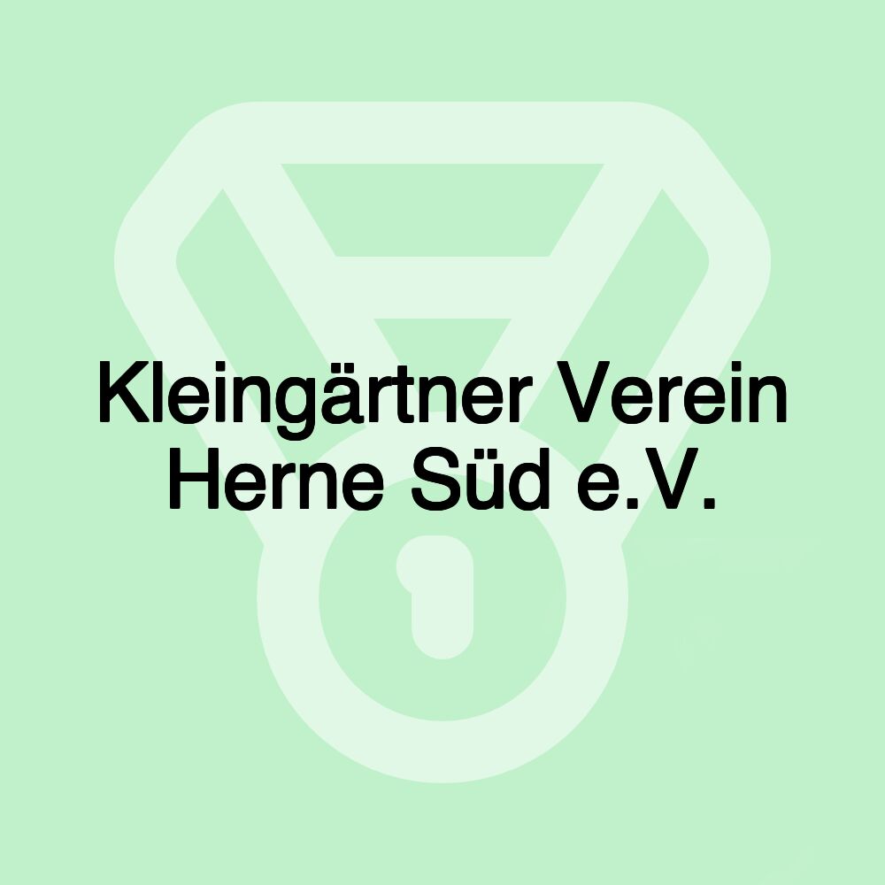 Kleingärtner Verein Herne Süd e.V. Kleingärtner Verein Herne Süd e.V.