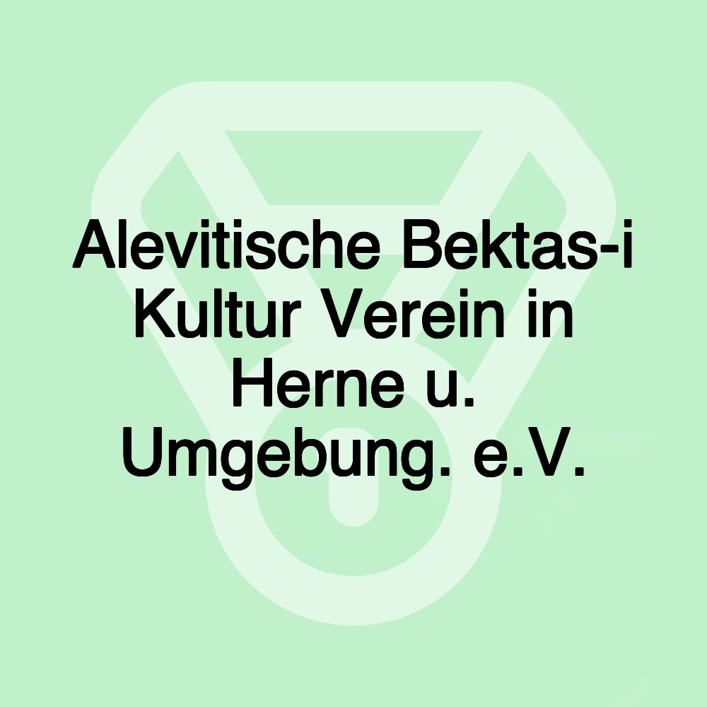Alevitische Bektas-i Kultur Verein in Herne u. Umgebung. e.V.