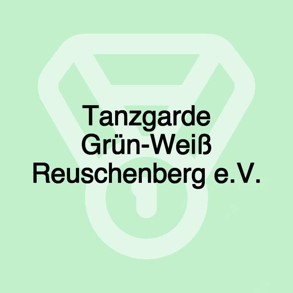 Tanzgarde Grün-Weiß Reuschenberg e.V. Tanzgarde Grün-Weiß Reuschenberg e.V.