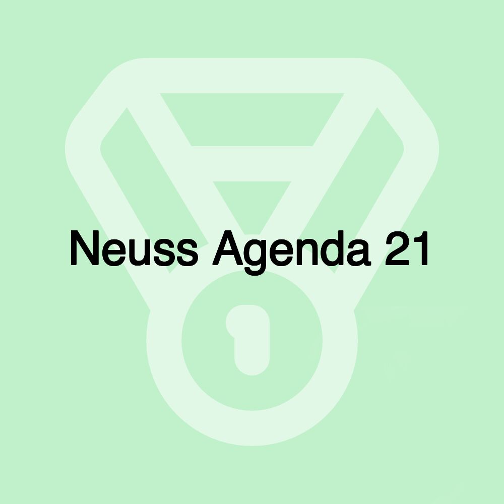 Neuss Agenda 21 Neuss Agenda 21