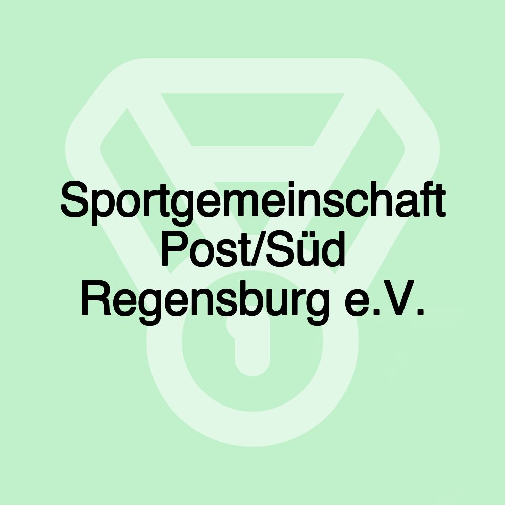Sportgemeinschaft Post/Süd Regensburg e.V. Sportgemeinschaft Post/Süd Regensburg e.V.