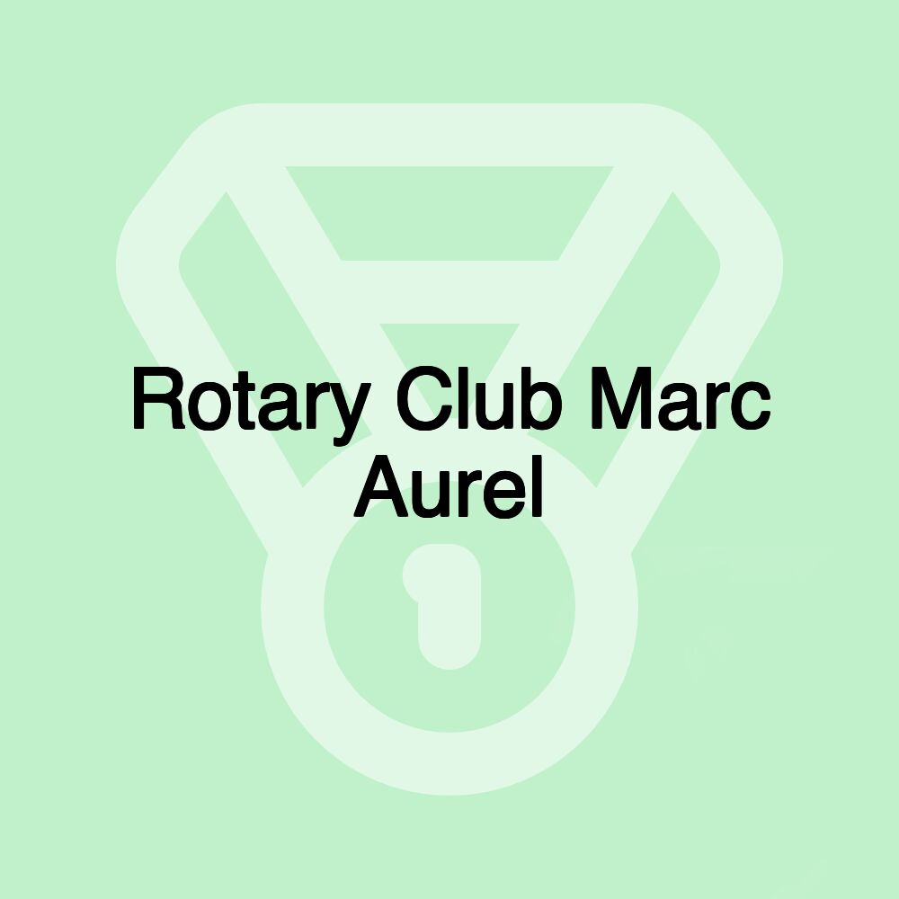 Rotary Club Marc Aurel