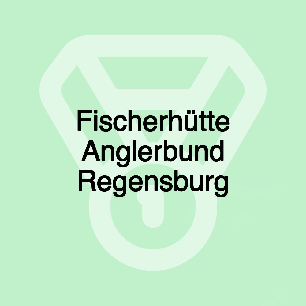 Fischerhütte Anglerbund Regensburg Fischerhütte Anglerbund Regensburg