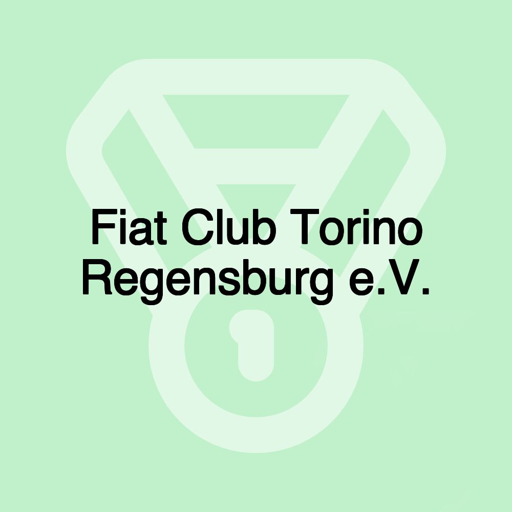 Fiat Club Torino Regensburg e.V. Fiat Club Torino Regensburg e.V.
