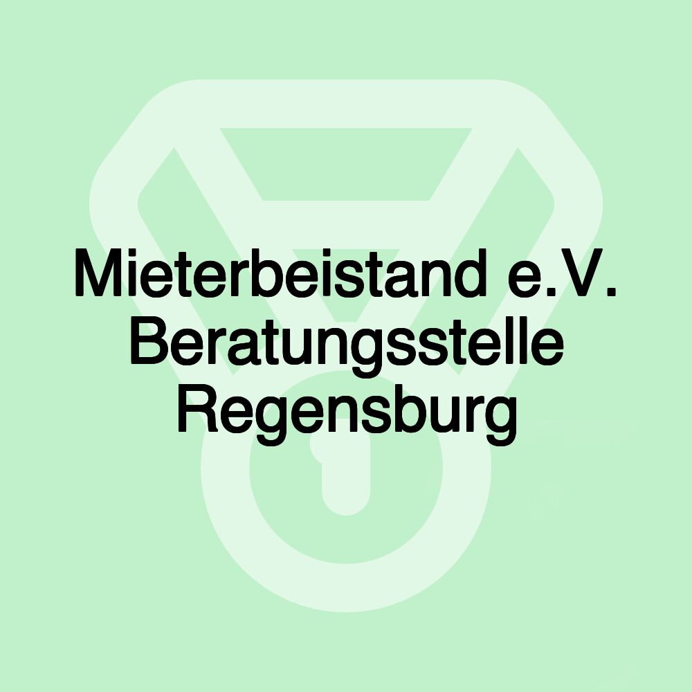 Mieterbeistand e.V. Beratungsstelle Regensburg Mieterbeistand e.V. Beratungsstelle Regensburg