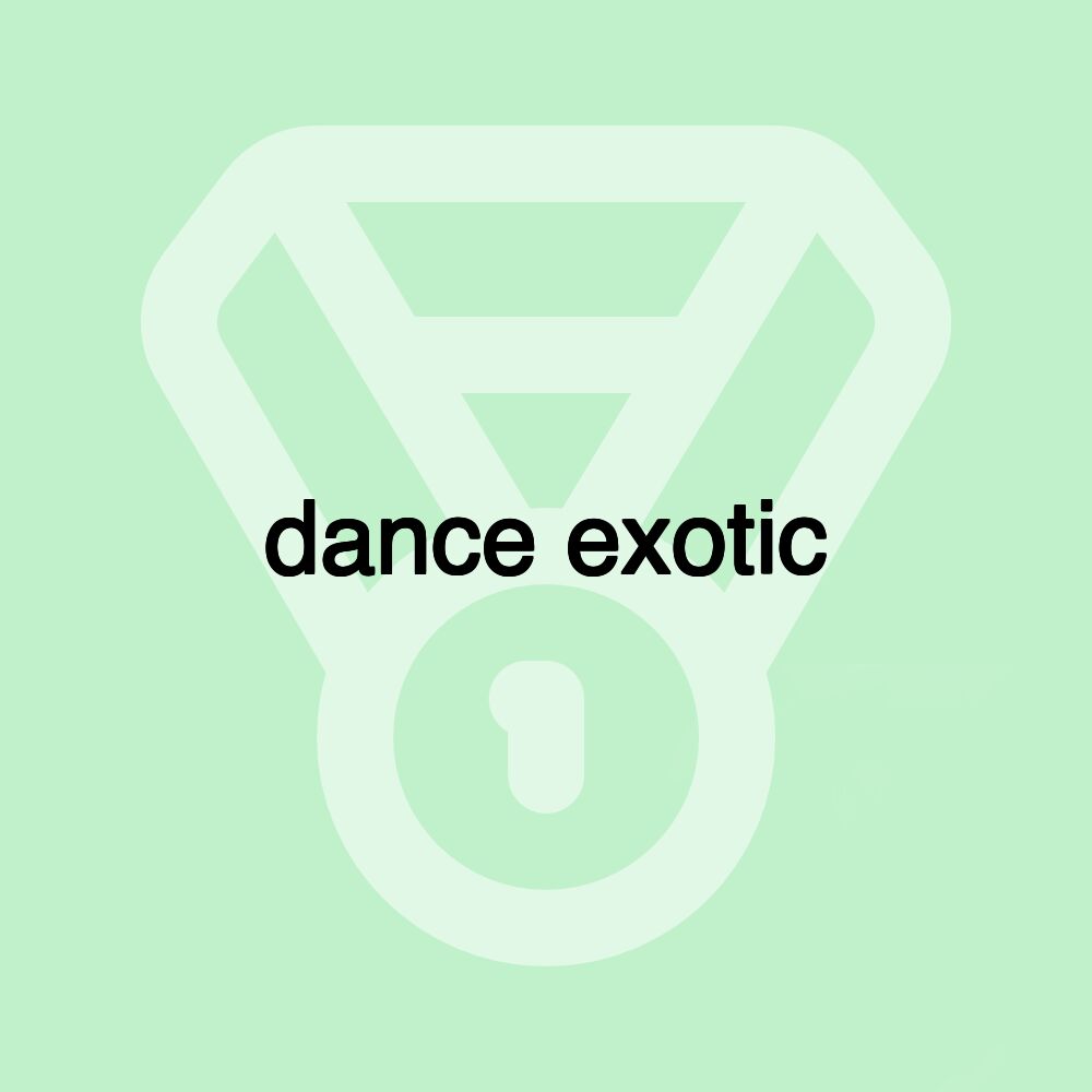 dance exotic dance exotic
