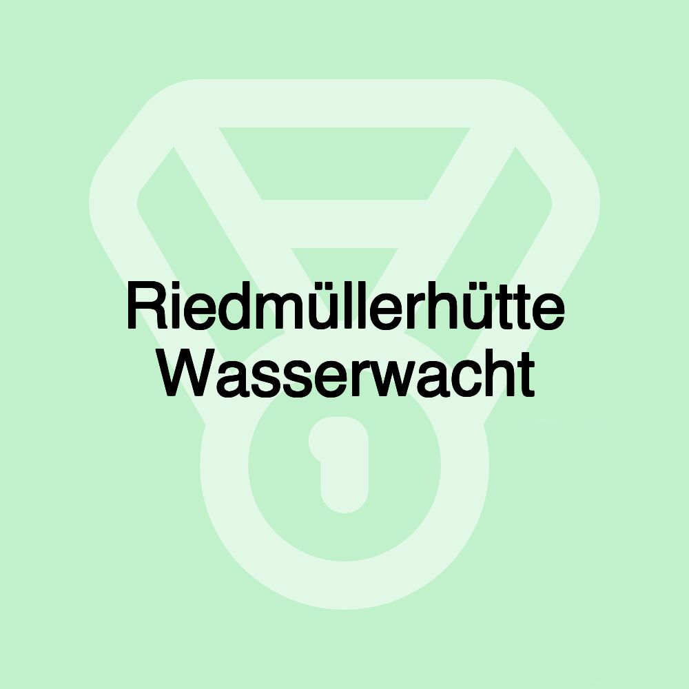 Riedmüllerhütte Wasserwacht