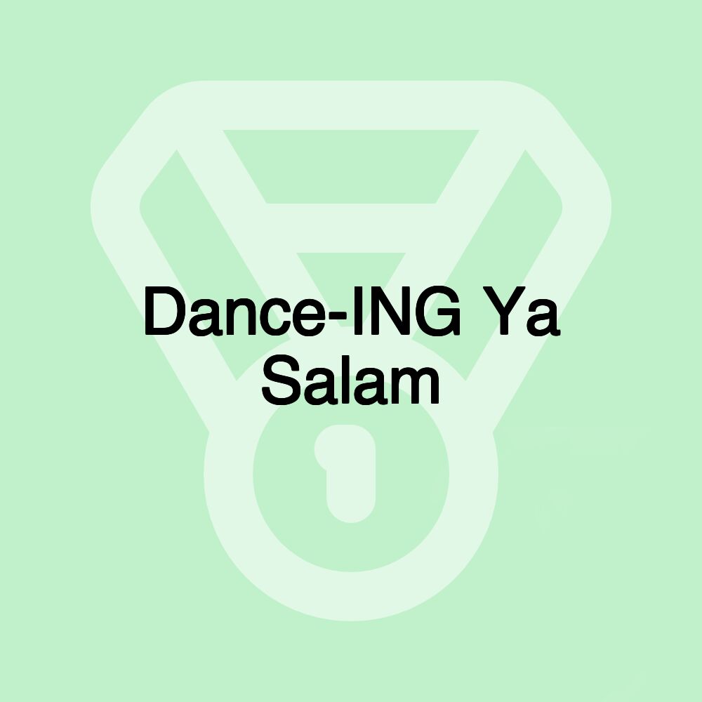Dance-ING Ya Salam