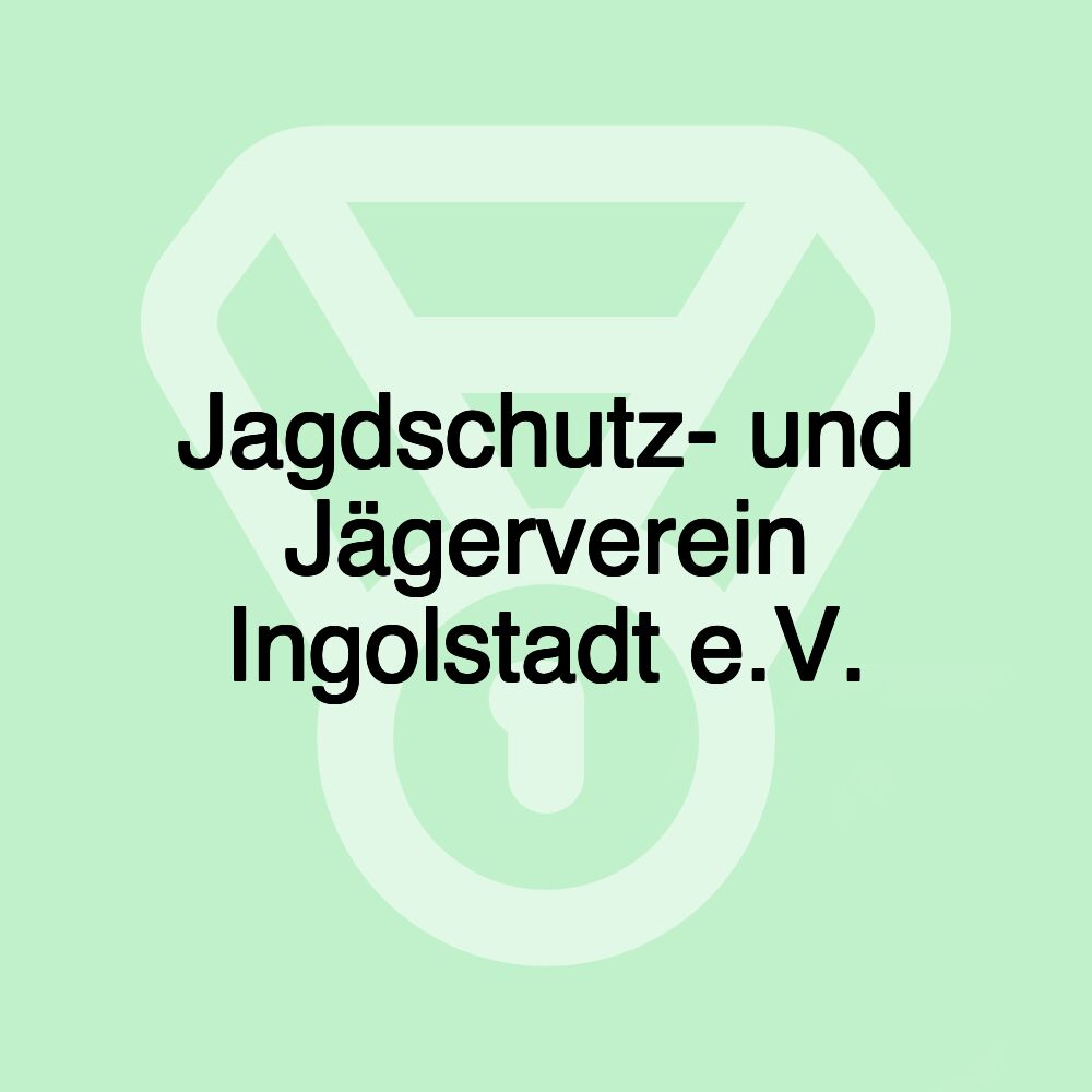 Jagdschutz- und Jägerverein Ingolstadt e.V.